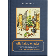 Buch: "Alle Jahre wieder!" - 35 Jahre "Salzburger Advent"